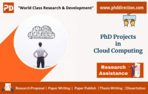 PhD Projects in Cloud Computing Online [Research Project Assistance]