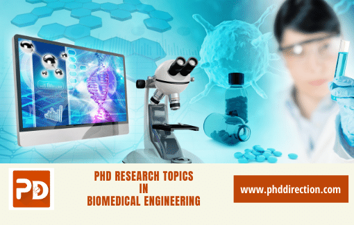 Innovative PhD Research Topics in Biomedical engineering for research scholars