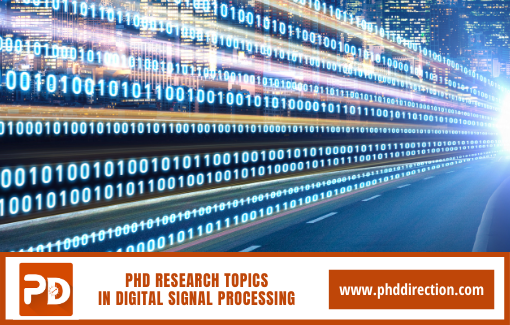 Trending PhD Research Topics in Digital Signal Processing