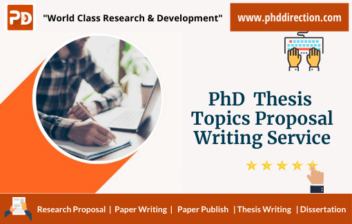 Best PhD Thesis Topics Proposal Writing Service Online for Research Scholars