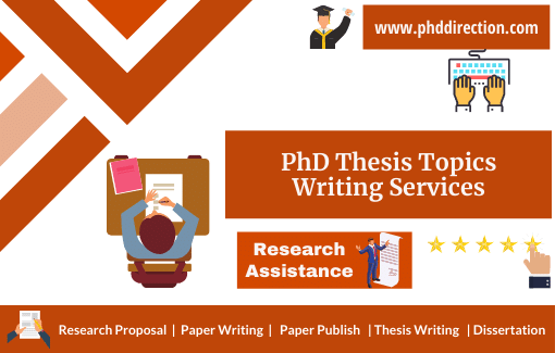 Best PhD Thesis Topics Writing services for Research Scholar