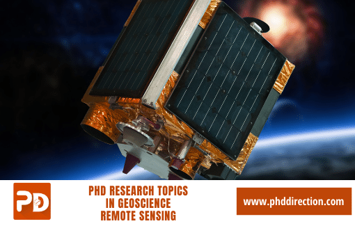 Innovative PhD Research Topics in Geoscience Remote Sensing Engineering