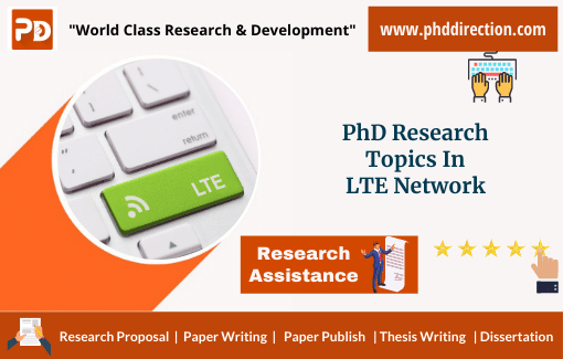 Innovative PhD Research Topics in LTE Network