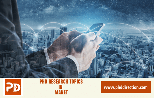 Innovative PhD Research Topics in Manet