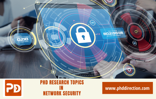 Innovative PhD Research Topics in Network Security