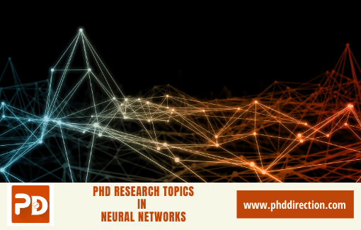 Innovative PhD Research Topics in Neural Networks