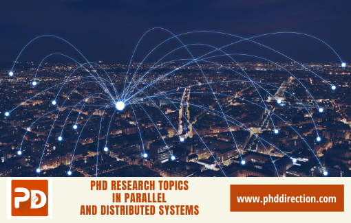 Phd Research Topics In Parallel And Distributed Systems Key Concepts
