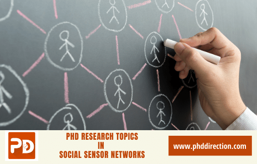 Innovative PhD Research Topics in Social Sensor Networks