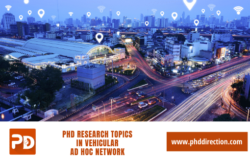 Innovative PhD Research Topics in Vehicular Ad Hoc Network