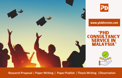 Best PhD Consultancy Service in Malaysia