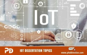 Internet of Things IoT Dissertation Topics [Top 3 Research Areas]