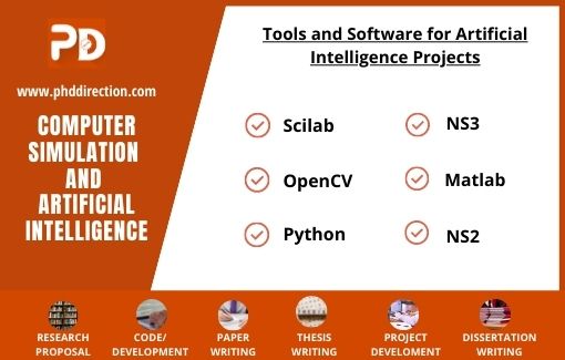 Tools that are used for implementing  computer simulation and artificial intelligence projects