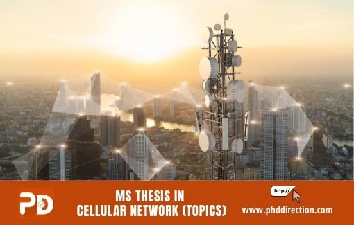 MS Thesis in Cellular Network