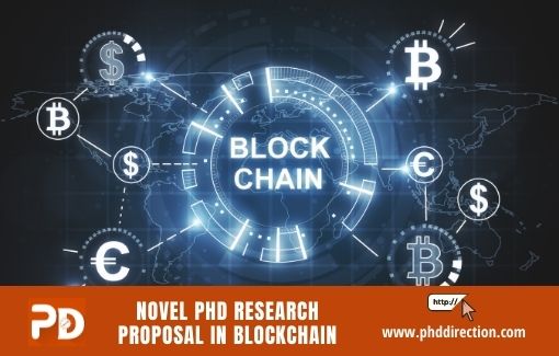 Novel PhD Research Proposal in Blockchain Technology